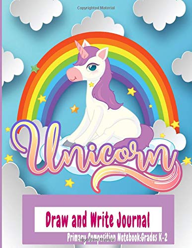 Draw and Write Journal Unicorn : Primary Composition Notebook:Grades K-2: 55 Sheets,110 Half Page Lined Paper with Drawing Space 8.5" x 11" Journal for kids