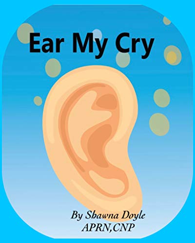 Ear My Cry (English Edition)