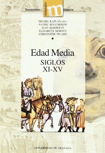 Edad Media, siglos XI-XV (Manuales Major/ Humanidades Historia)