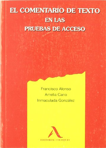 El Comentario De Texto En Las Pruebas De Acceso - Edición 2006