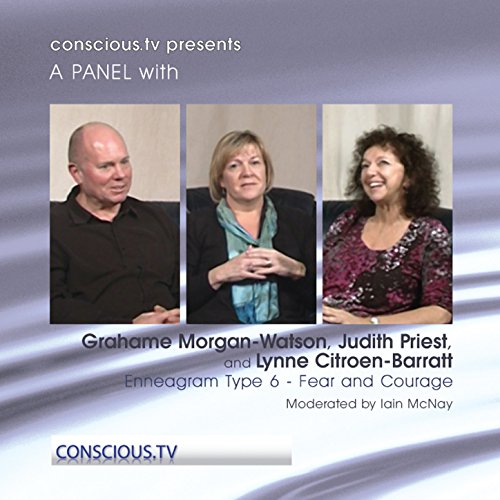 Enneagram Type 6: Fear and Courage: Grahame Morgan-Watson, Judith Priest, Lynne Citroen: Barratt