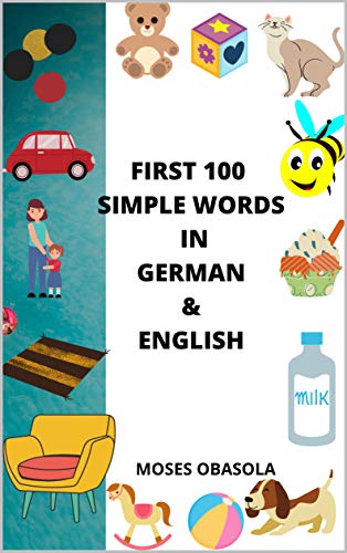 First 100 Simple Words in German and English (English Edition)
