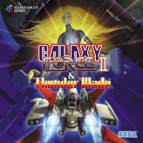 GALAXY FORCE Ⅱ& Thunder Blade Original Soundtrack
