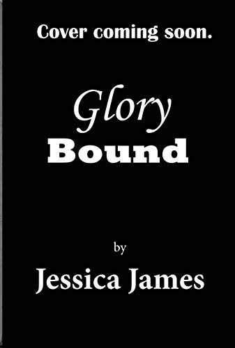 Glory Bound (Clean and Wholesome Southern Romantic Fiction) (Shades of Gray Civil War Serial Trilogy Book 3) (English Edition)