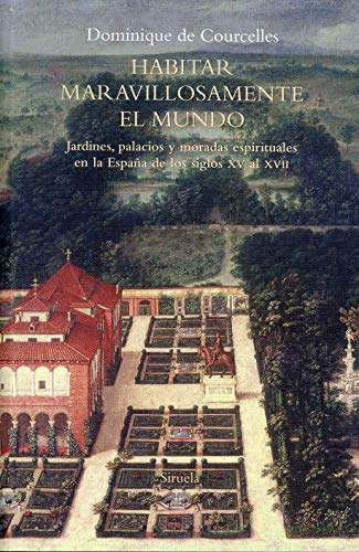 Habitar maravillosamente el mundo: Jardines, palacios y moradas espirituales en la España de los siglos XV al XVII: 98 (El Árbol del Paraíso)