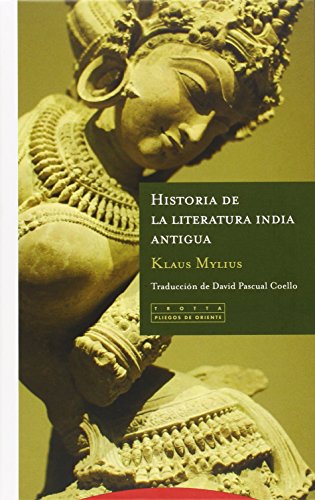 Historia De La Literatura India Antigua (Pliegos de Oriente)