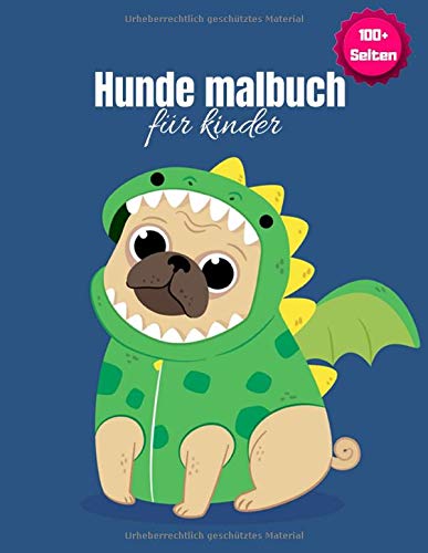 Hunde malbuch für kinder 100+ Seiten: Einfache Zeichenprojekte für Kinder und Erwachsene, die Hunde und Welpen lieben Einfache und lustige Designs: ... 111 Malvorlagen Größe 8,5 x 11 Zoll (Band 4)
