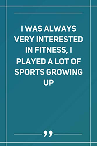 I Was Always Very Interested In Fitness, I Played A Lot Of Sports Growing Up: Wide Ruled Lined Paper Notebook | Gradient Color - 6 x 9 Inches (Soft Glossy Cover)