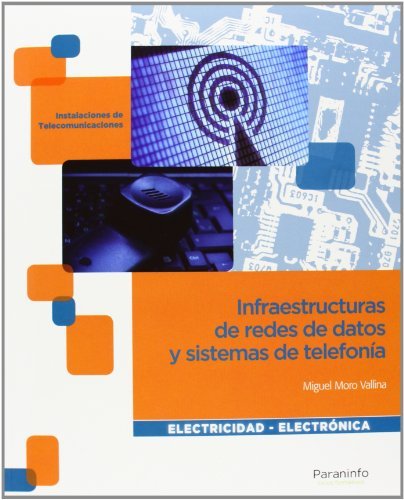 Infraestructuras de redes de datos y sistemas de telefonía (Electricidad Electronica)