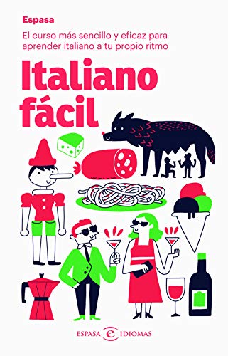 Italiano fácil: El curso más sencillo y eficaz para aprender italiano a tu propio ritmo