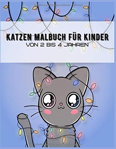 Katzen malbuch für kinder von 2 bis 4 jahren: 80+ Seiten 8,5 x 11 Zoll Ein lustiges Aktivitäts-Geschenkbuch für Kinder, Jungen, Mädchen und ... Malbuch für 4-8, 6-9 Jahren (Band 3)