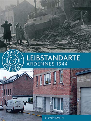 Leibstandarte: Ardennes 1944 (Past & Present) (English Edition)