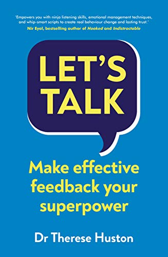 Let’s Talk: Make Effective Feedback Your Superpower (English Edition)