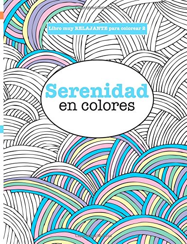 Libros para Colorear Adultos 2: Serenidad en colores: Volume 2 (Libros muy RELAJANTES para colorear)