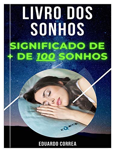 Livro dos Sonhos - Mais de 100 Significados dos Sonhos: Significação de mais de 100 sonhos (Portuguese Edition)