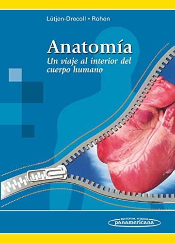 LUTJEN-DRECOLL:Anatoma: Un viaje al interior del cuerpo humano