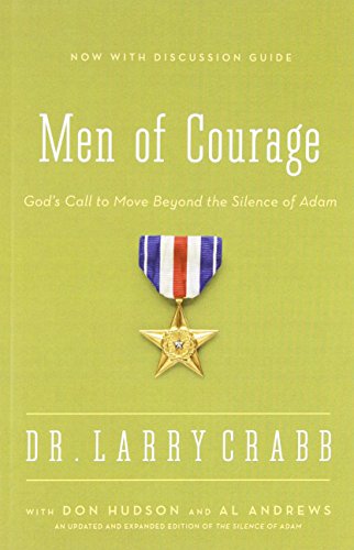 Men of Courage: God's Call to Move Beyond the Silence of Adam