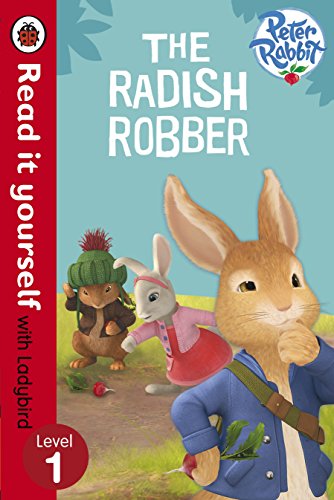 Peter Rabbit: The Radish Robber - Read it yourself with Ladybird: Level 1