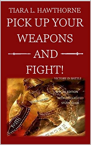 PICK UP YOUR WEAPONS AND FIGHT!: VICTORY IN BATTLE (English Edition)