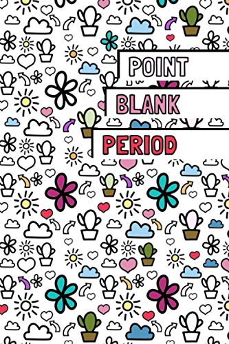 Point Blank Period: Period Tracker, Menstrual Journal and Word of the Month Notebook (Cactus Party)