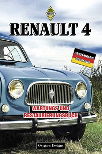 RENAULT 4: WARTUNGS UND RESTAURIERUNGSBUCH (French cars Maintenance and Restoration books)