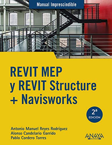 REVIT MEP y REVIT Structure + Navisworks (Manuales Imprescindibles)