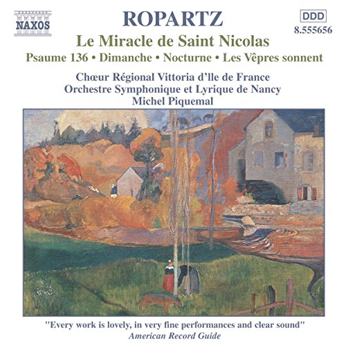 Ropartz : Le Miracle de Saint Nicolas - Psaume 136 - Dimanche - Nocturne - Les Vêpres sonnent