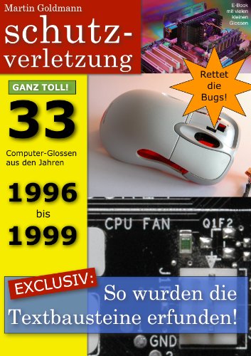 Schutzverletzung - Witzige Computer-Geschichten zu PC und Internet - 1996 bis 1999 (German Edition)