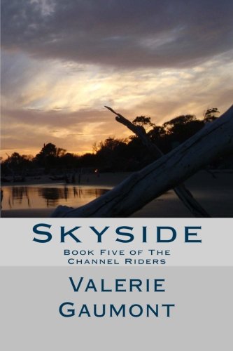 Skyside: Book Five of The Channel Riders: Volume 5