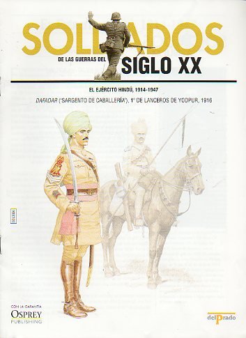 SOLDADOS DE LAS GUERRAS DEL SIGLO XX. EL EJÉRCITO HINDÚ, 1914-1947. Dafadar (Sargento de Caballería), 1º de Lanceros de Yodpur, 1916.