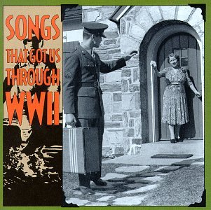 Songs That Got Us Through Wwii