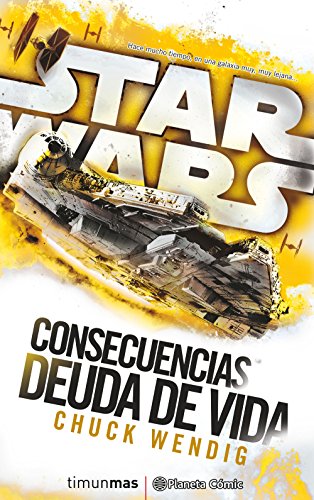 Star Wars Consecuencias Deuda de vida (novela) (Star Wars: Novelas)