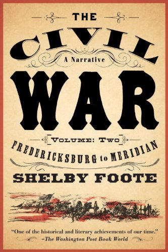 The Civil War: A Narrative: Volume 2: Fredericksburg to Meridian (Vintage Civil War Library) (English Edition)