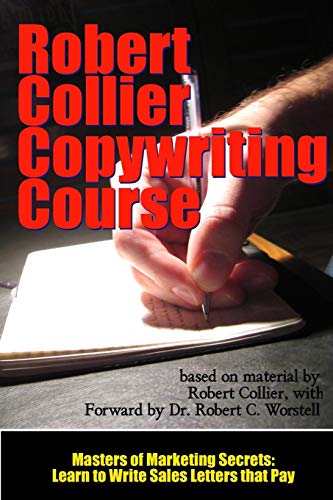 The Robert Collier Copywriting Course: Learn to Write Sales Letters that Pay: 9 (Masters of Marketing Secrets)