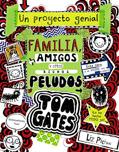 Tom Gates: Familia, amigos y otros bichos peludos (Castellano - A PARTIR DE 10 AÑOS - PERSONAJES Y SERIES - Tom Gates)