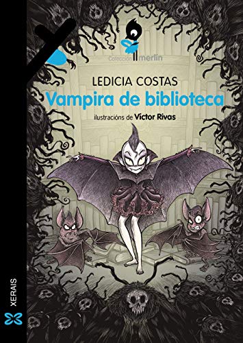 Vampira de biblioteca (INFANTIL E XUVENIL - MERLÍN - De 9 anos en diante)