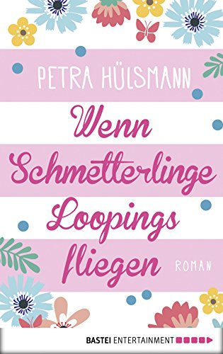 Wenn Schmetterlinge Loopings fliegen: Roman (Hamburg-Reihe 2) (German Edition)