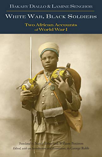 White War, Black Soldiers: Two African Accounts of World War I (English Edition)