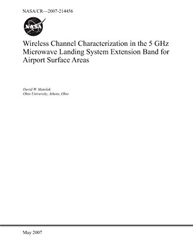Wireless Channel Characterization in the 5 GHz Microwave Landing System Extension Band for Airport Surface Areas (English Edition)