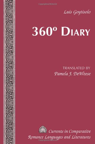 360º Diary: Translated by Pamela J. DeWeese: 163 (Currents in Comparative Romance Languages & Literatures)