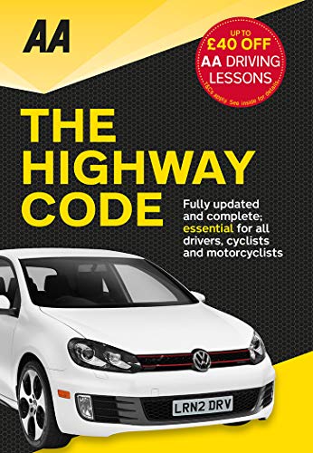 AA the Highway Code: Essential for All Drivers (AA Driving Test Series)