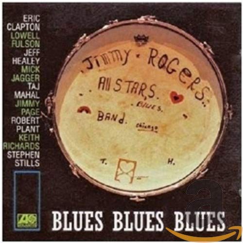 Blues Blues Blues (Jimmy Rogers All Star