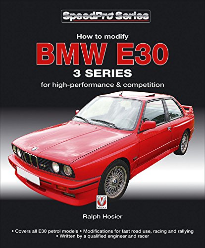 BMW E30 3 Series: How to Modify for High-performance and Competition (SpeedPro Series)