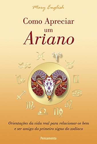 Como Apreciar um Ariano (Astrologia) (Portuguese Edition)