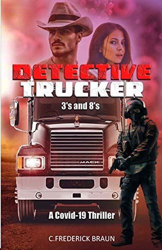Detective Trucker- 3's and 8's : A Covid 19 Thriller (English Edition)