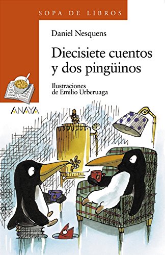 Diecisiete cuentos y dos pingüinos (LITERATURA INFANTIL (6-11 años) - Sopa de Libros)