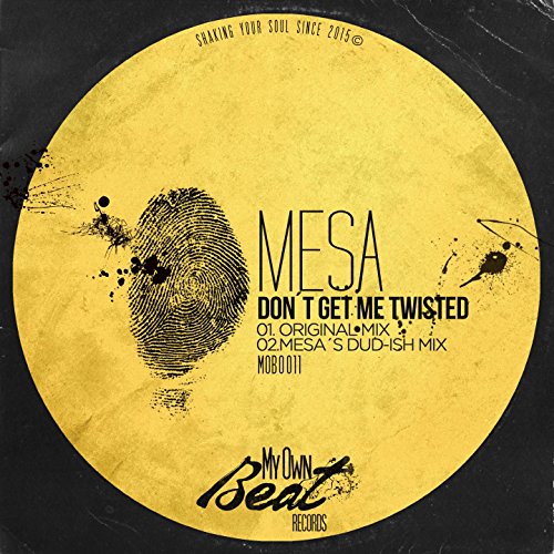 Don't Get Me Twisted (Mesa's Dud-Ish Mix)