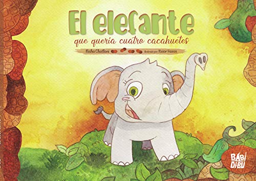 El elefante que quería cuatro cacahuetes (LA CASITA ESDRUJULA)