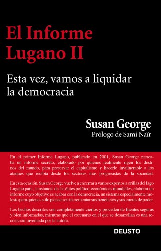 El Informe Lugano II: Esta vez, vamos a liquidar la democracia (Sin colección)