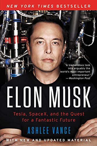 Elon Musk: Tesla, SpaceX, and the Quest for a Fantastic Future (English Edition)